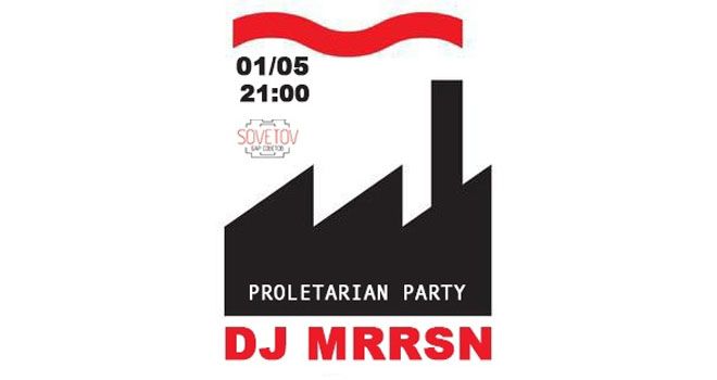 DJ MRRSN. PROLETARIN PARTY (18+)