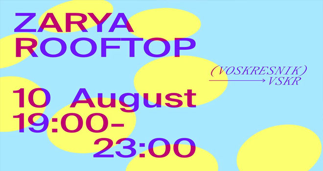 VOSKRESNIK x ZARYA ROOFTOP (18+)