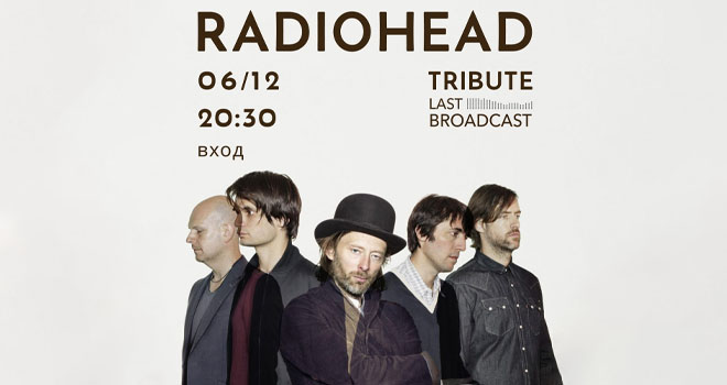 RADIOHEAD by Last Broadcast (16+)