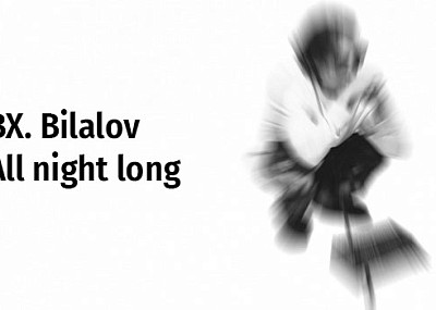 BX. Bilalov All night long (18+)